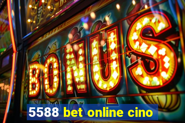 5588 bet online cino